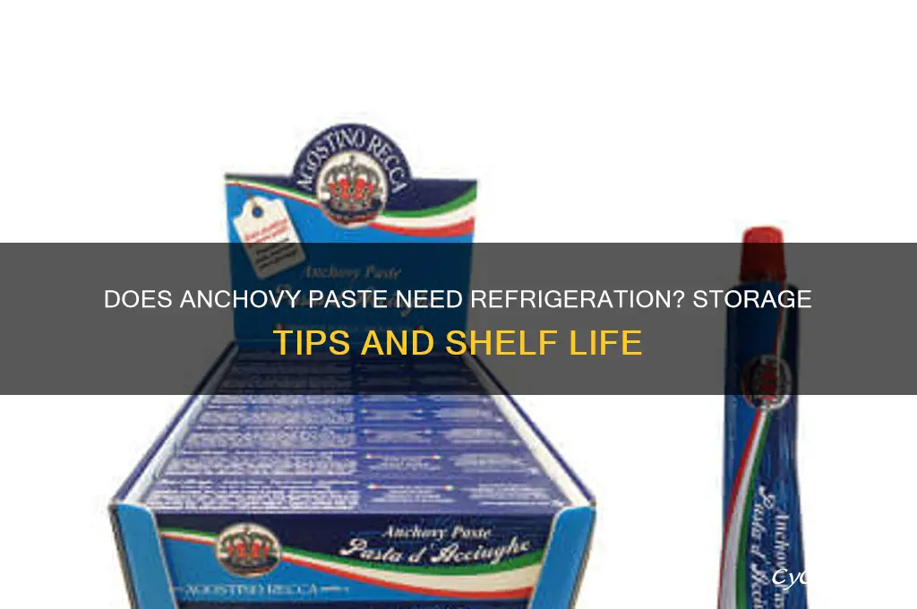 does anchovy paste have to be refrigerated