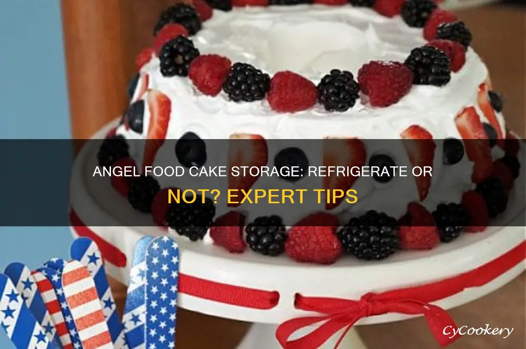 does angel food cake have to be refrigerated