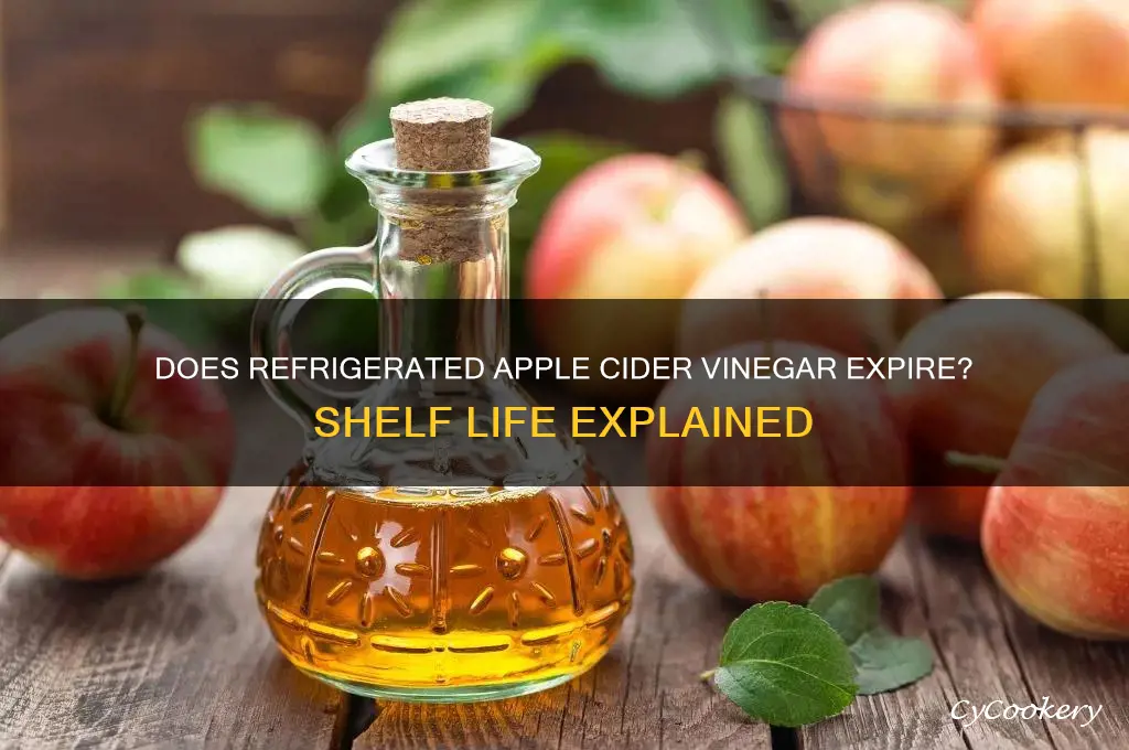 does apple cider vinegar go bad if refrigerated