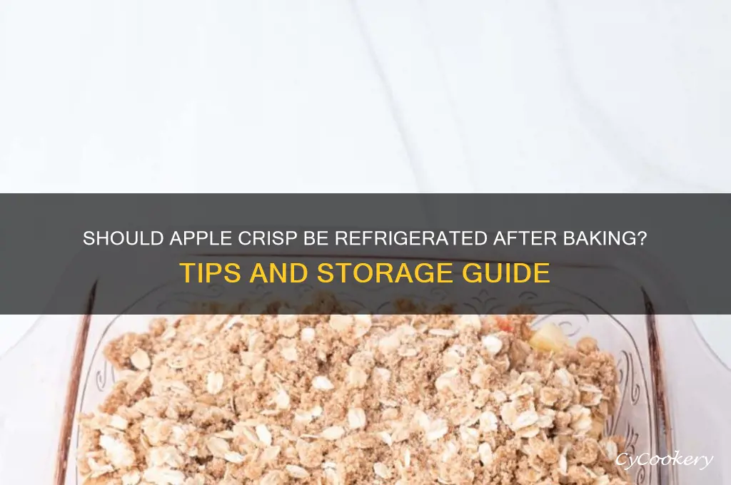 does apple crisp have to be refrigerated after baking