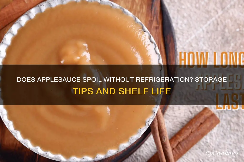 does applesauce go bad if not refrigerated