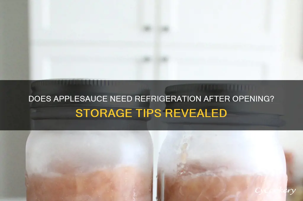 does applesauce have to be refrigerated after opening