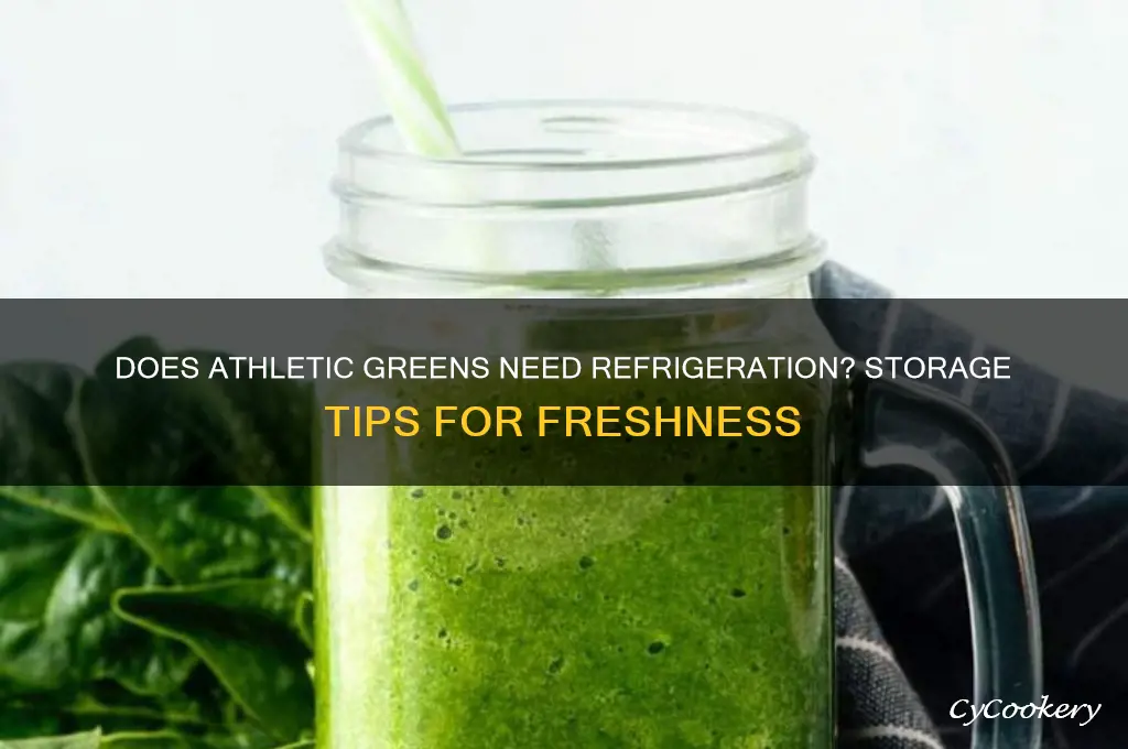 does athletic greens have to be refrigerated