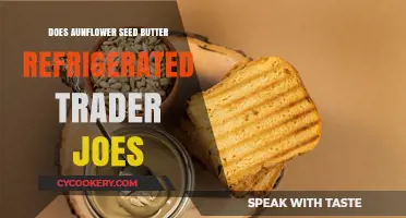 Should Trader Joe's Sunflower Seed Butter Be Refrigerated After Opening?