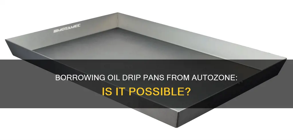 does autozone loan oil drip pans