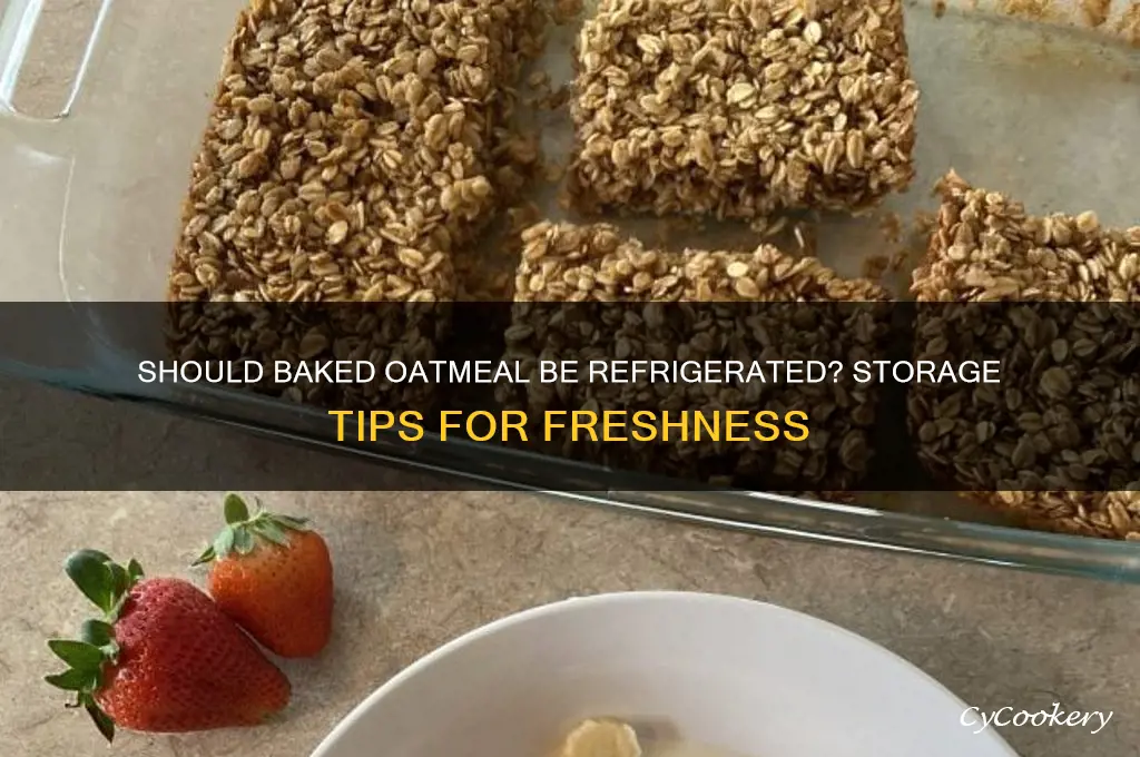 does baked oatmeal have to be refrigerated