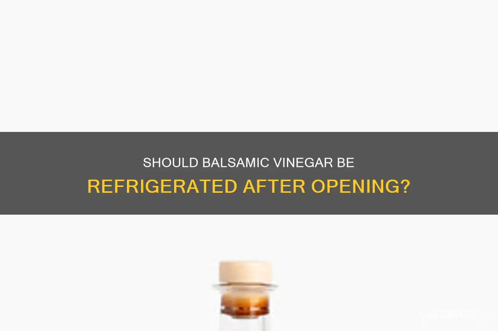does balsamic cinwgar have to be refrigerated after opening