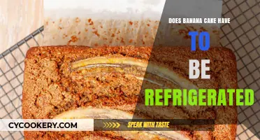 Should Banana Cake Be Refrigerated? Storage Tips for Freshness