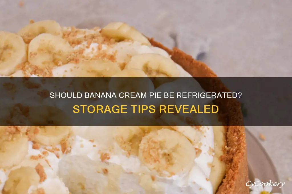 does banana cream pie have to be refrigerated