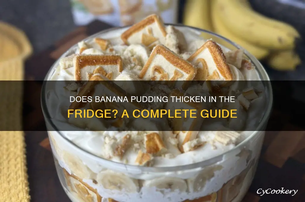 does banana pudding thicken in the refrigerator