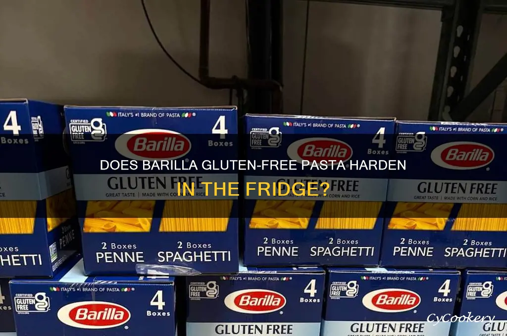 does barilla gluten free pasta harden when refrigerated