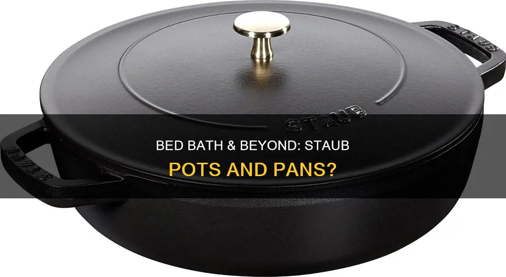 does bed bath and beyond sell staub pots and pans