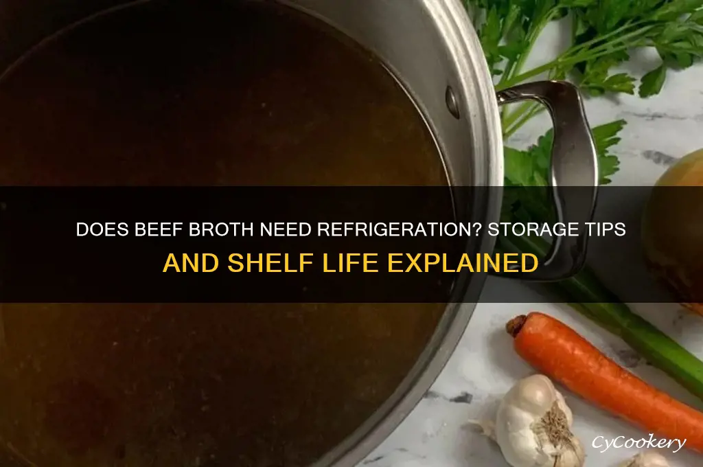 does beef broth have to be refrigerated