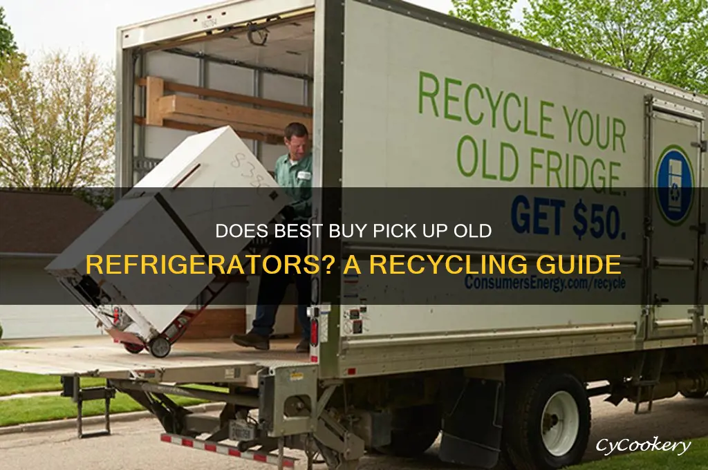 does best buy pick up old refrigerator