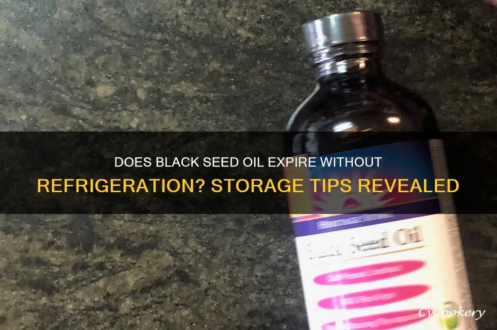 does black seed oil expire if not refrigerated