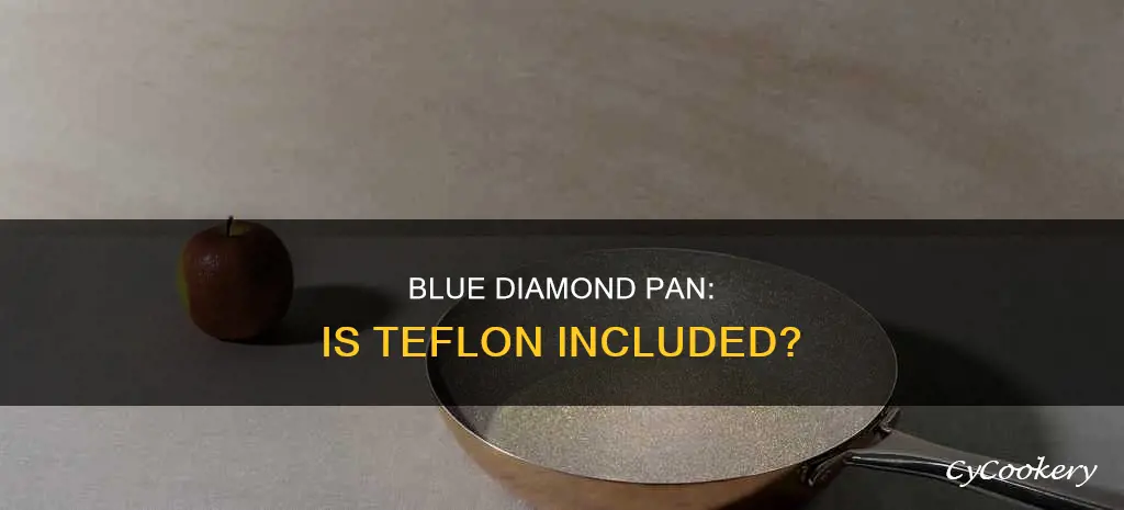 does blue diamond pan have teflon