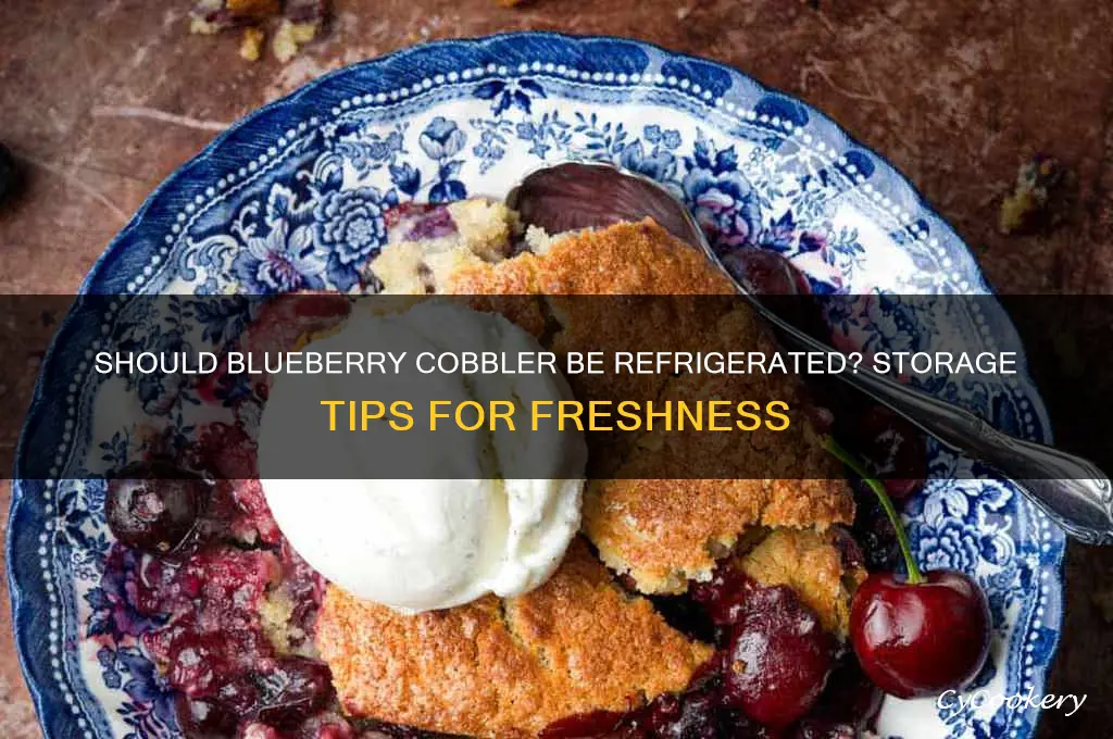does blueberry cobbler have to be refrigerated