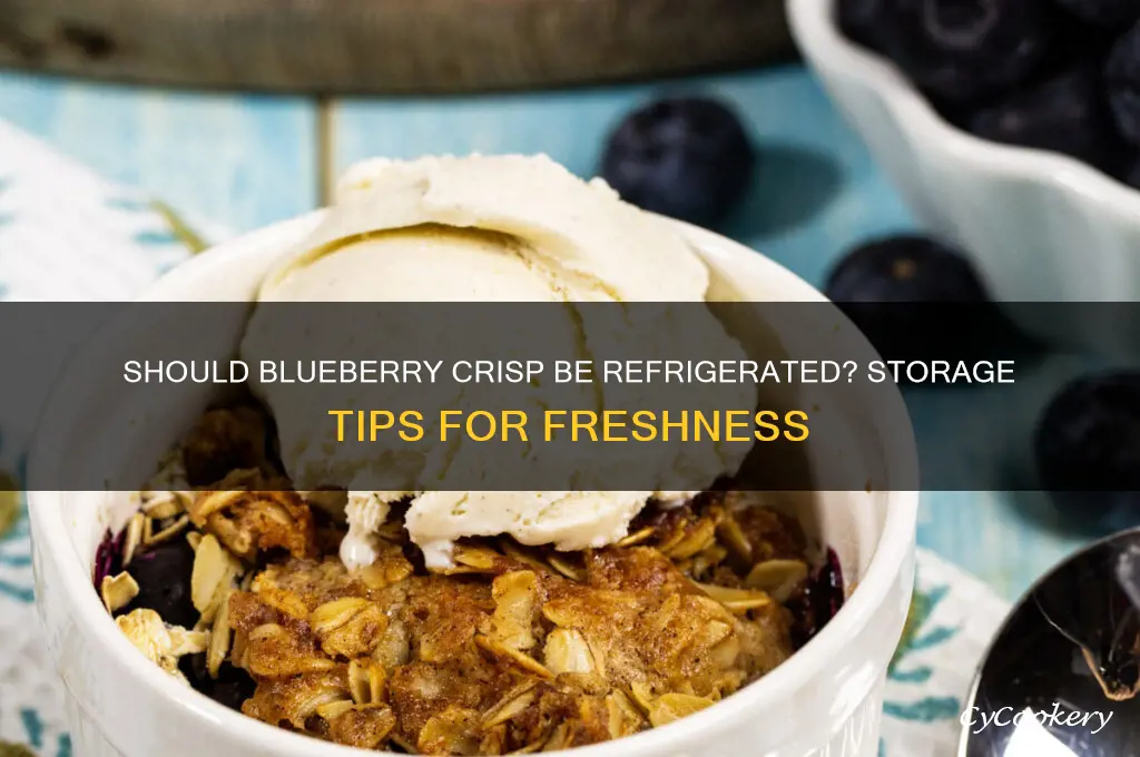 does blueberry crisp have to be refrigerated