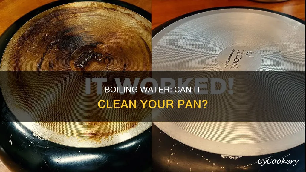 does boiling water in a pan clean it