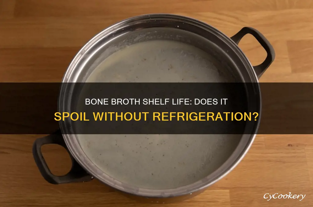 does bone broth go bad if not refrigerated