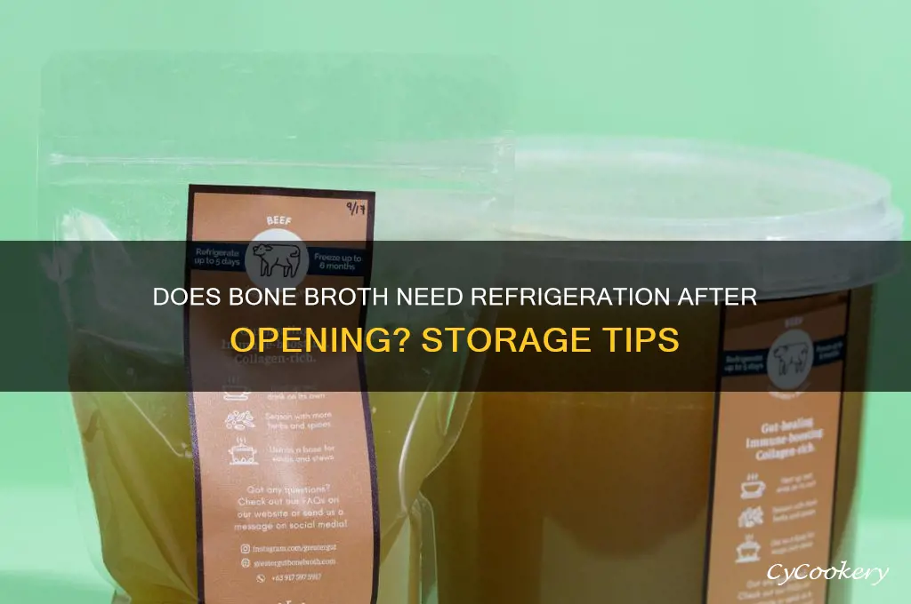 does bone broth have to be refrigerated after opening