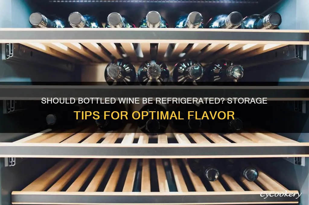 does bottled wine have to be refrigerated