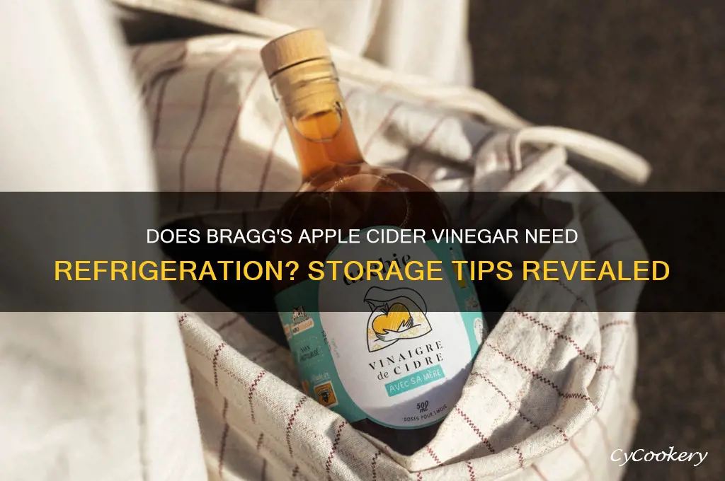 does braggs apple cider vinegar have to be refrigerated
