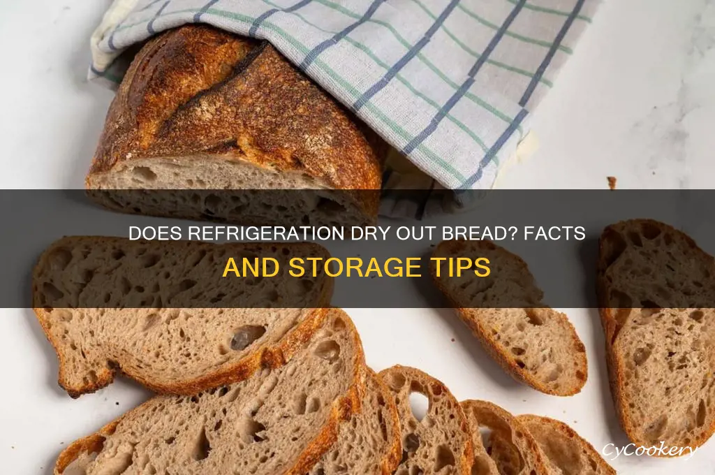 does bread dry out in the refrigerator