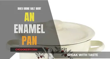 Brine Salt: Enamel Pan's Worst Enemy?