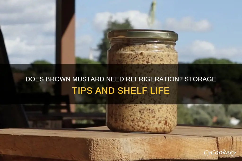 does brown mustard have to be refrigerated
