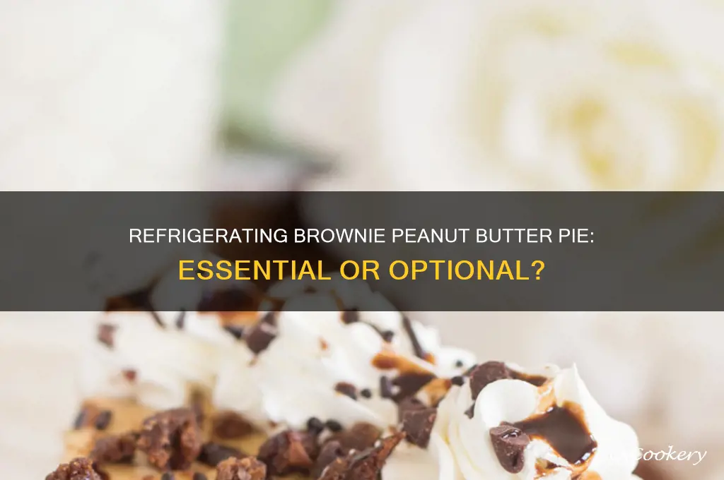 does brownie peanut butter pie have to be refrigerated