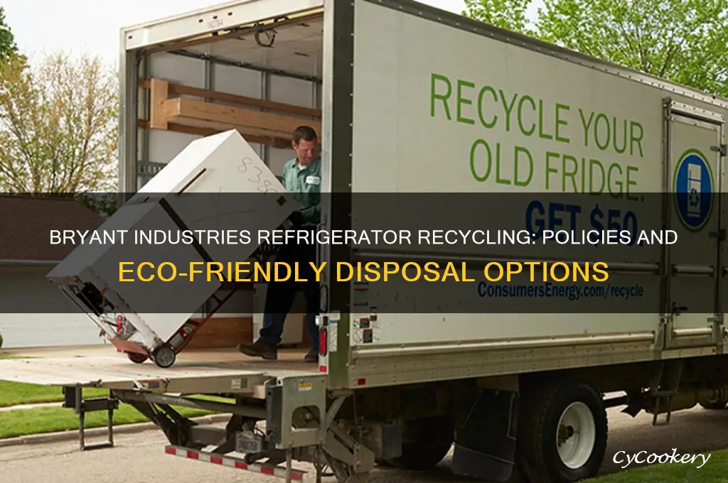 does bryant industries allow you to recycle refrigerators