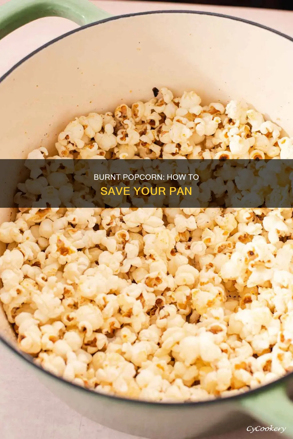 does burnt popcorn ruin pan