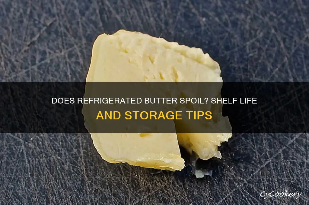 does butter go bad if kept refrigerated