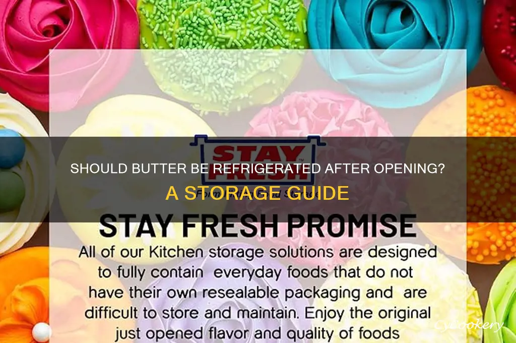 does butter have to be refrigerated after opening