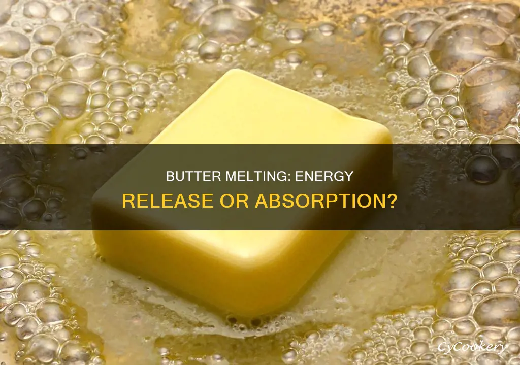 does butter melting in a pan release energy