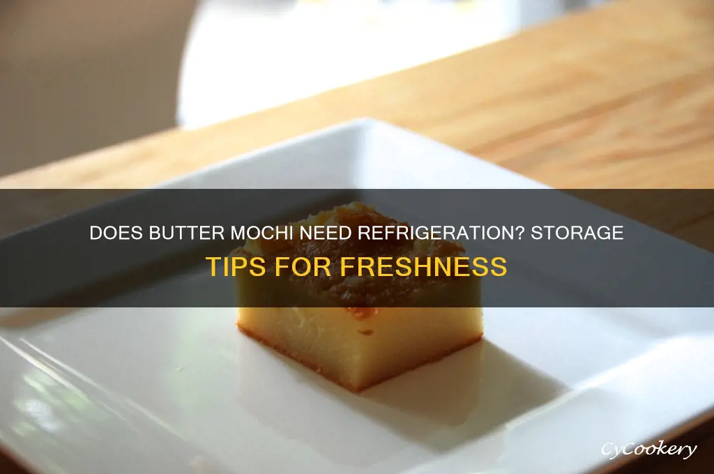 does butter mochi have to be refrigerated
