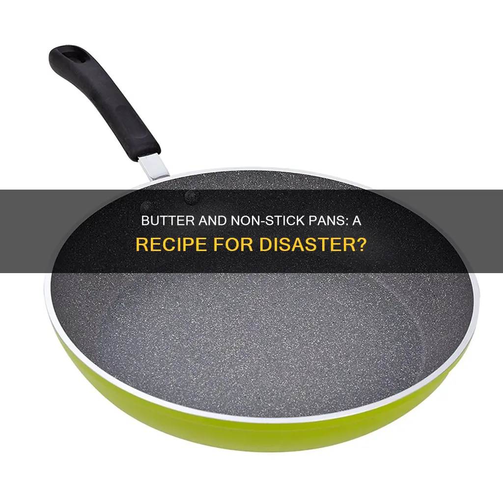 does butter ruin non stick pans