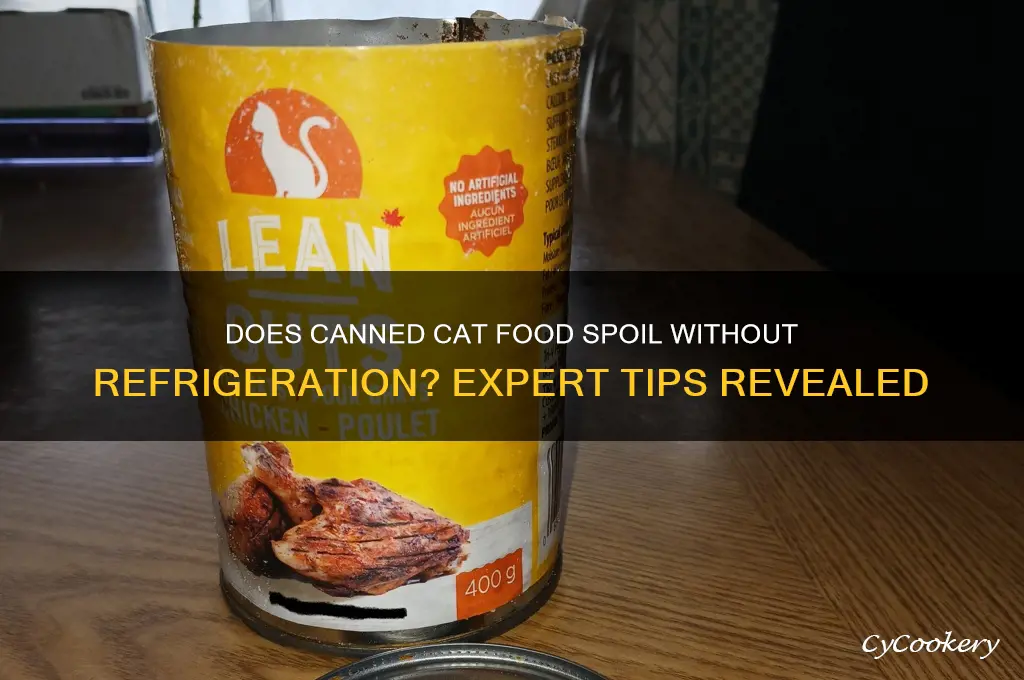 does canned cat food spoil if not refrigerated