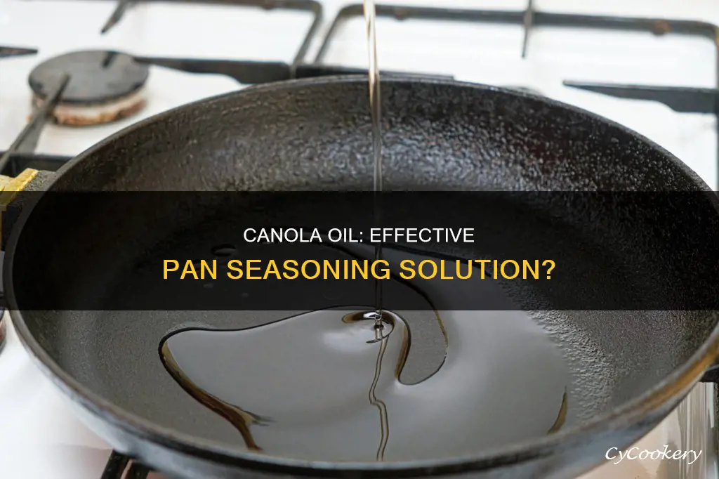 does canola oil work good for seasoning pans