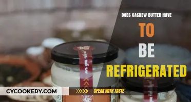 Should Cashew Butter Be Refrigerated? Storage Tips for Freshness
