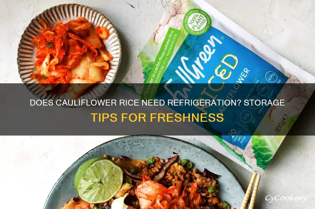 does cauliflower rice have to be refrigerated