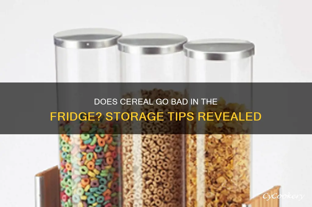 does cereal go bad in the refrigerator