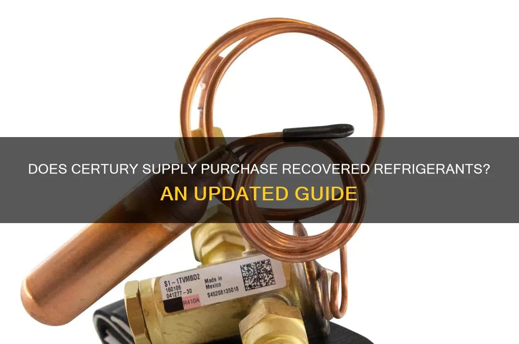 does certury supply still buy recovered refrigerants