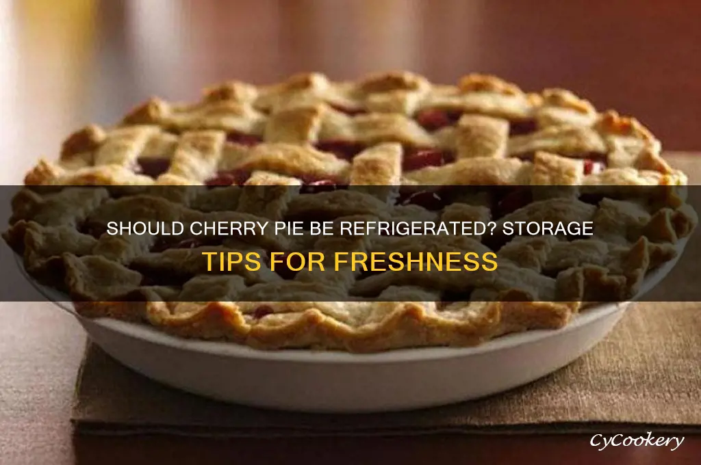 does cherry pie have to be refrigerated