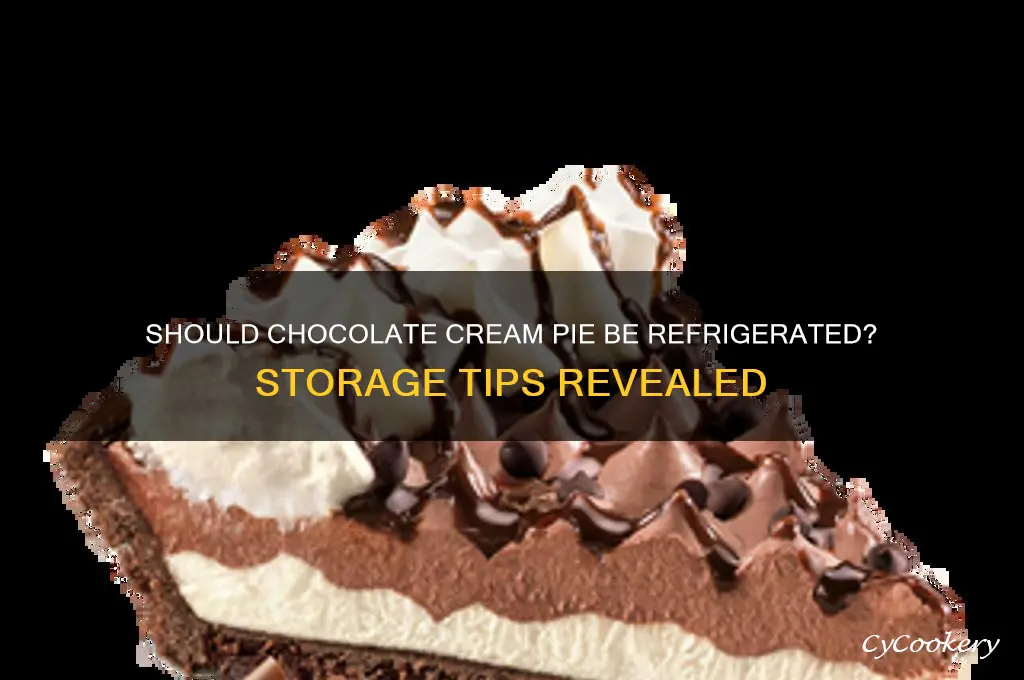 does chocolate cream pie have to be refrigerated