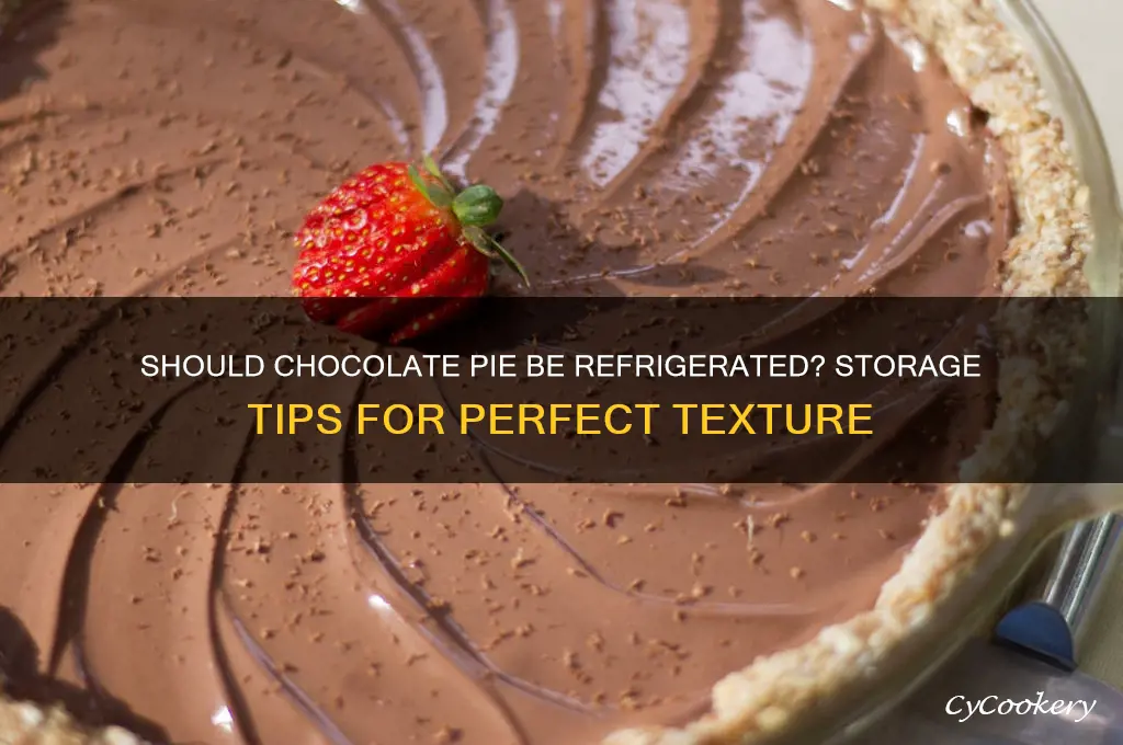 does chocolate pie have to be refrigerated