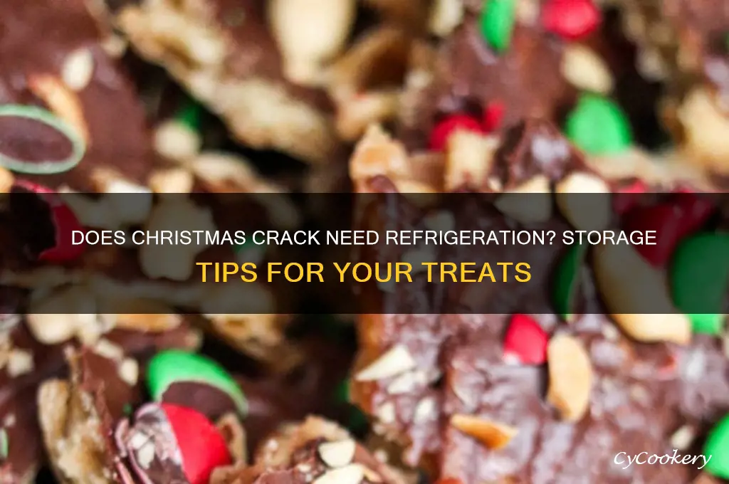 does christmas crack have to be refrigerated