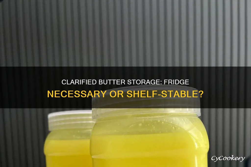 does clarified butter have to be refrigerated