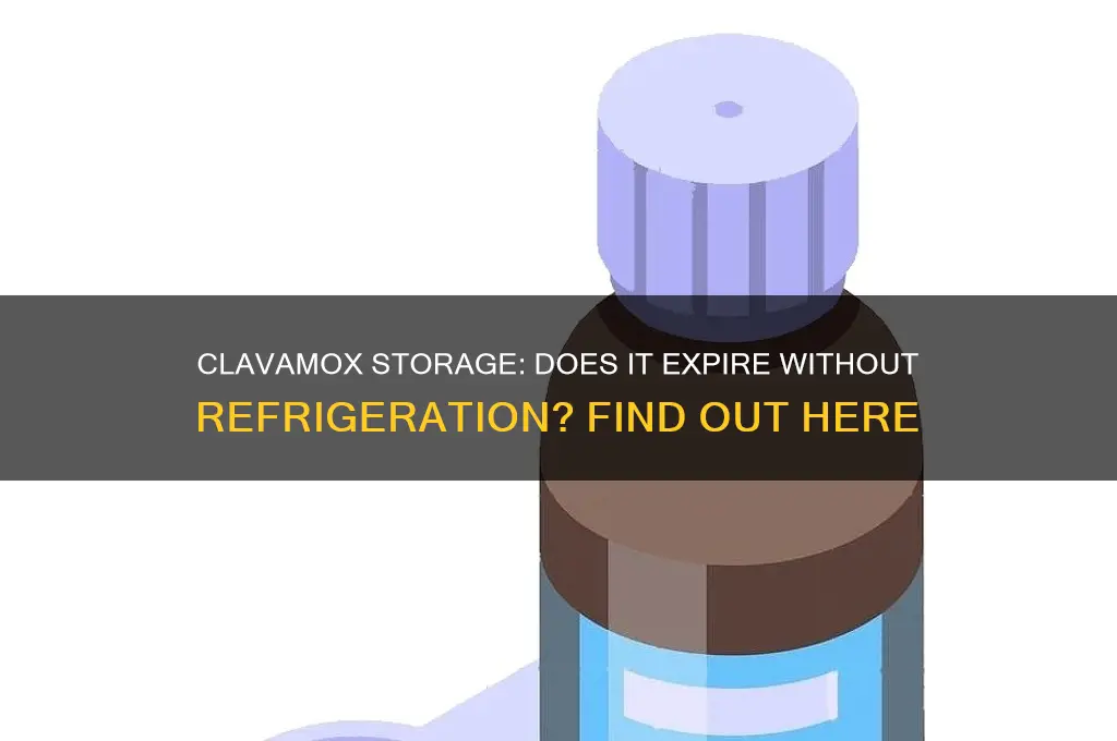 does clavamox go bad if not refrigerated